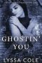 [You and Me 02] • Ghostin' You